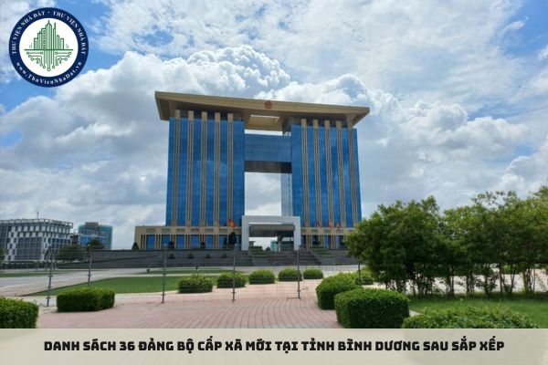 Danh sách 36 đảng bộ cấp xã mới tại tỉnh Bình Dương sau sắp xếp